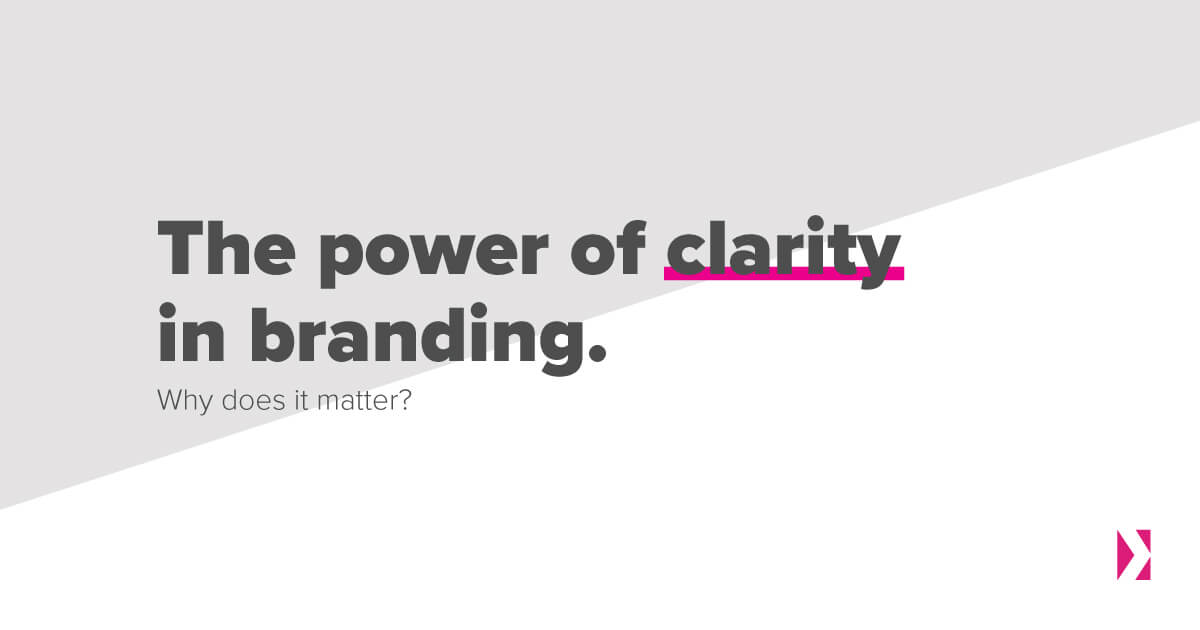 The Power of Clarity in Branding: Why It Matters